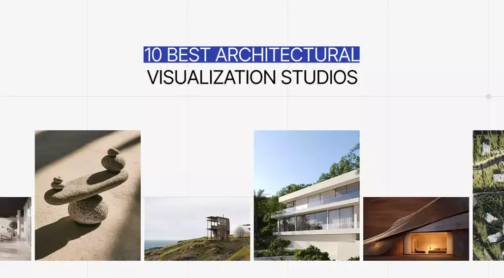 Grid of architectural renders with title 10 best architectural visualization studios