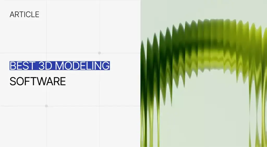 Best 3D modeling software article layout with abstract green 3D form on right side