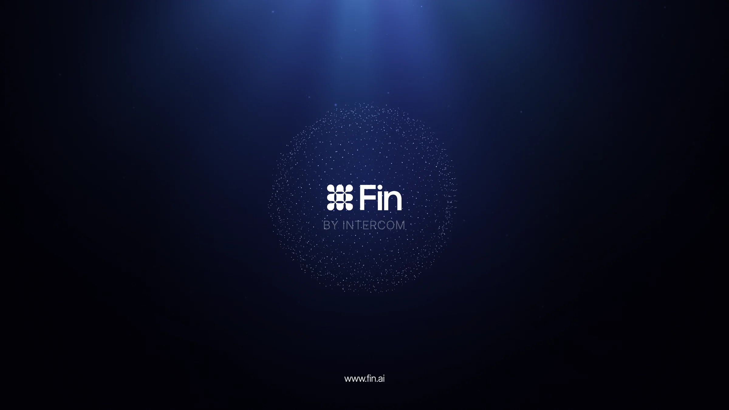 Closing still with the Fin wordmark, the line by Intercom and fin.ai inside a faint particle sphere